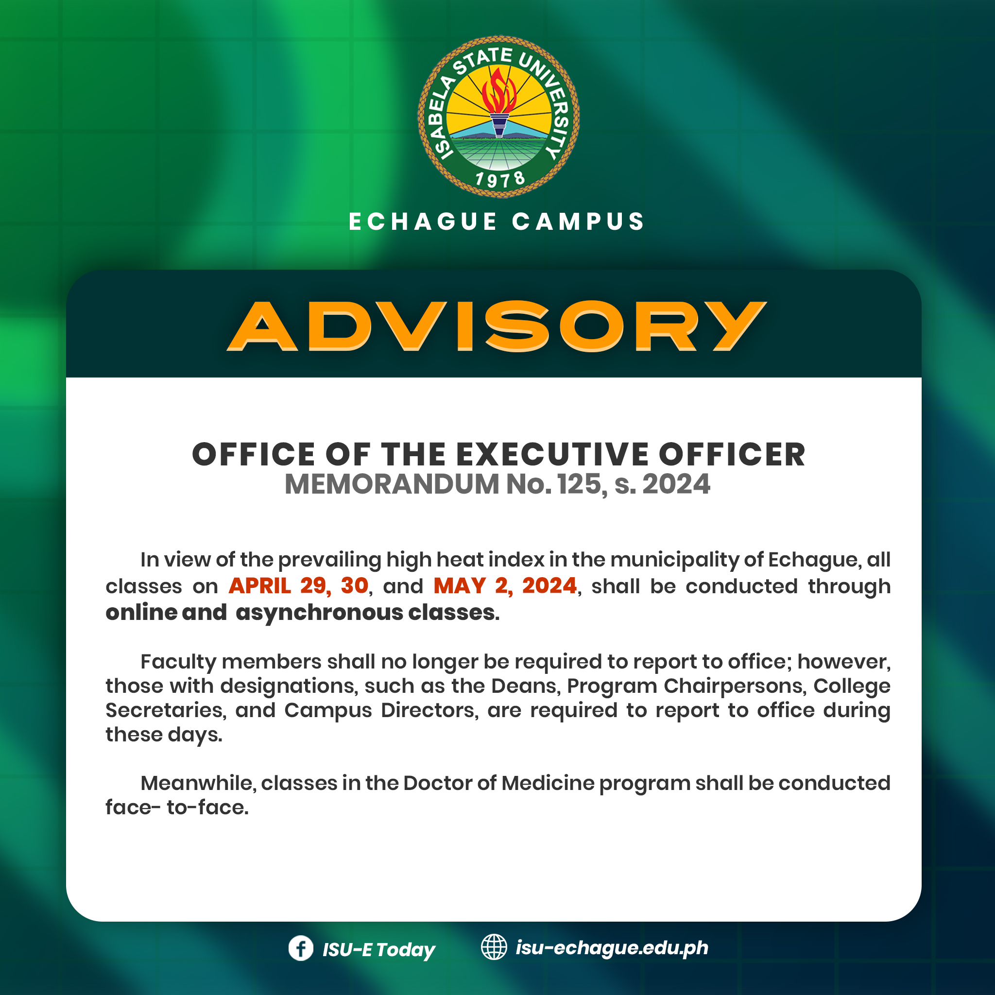 Given the high heat index that the Municipality of Echague is now experiencing, all on April 29, 30, and May 2, 2024, classes will be held virtually and in asynchronous learning environments.